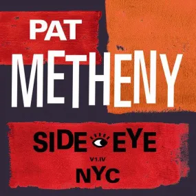 Pat Metheny- Side-Eye NYC (V1.1V)